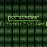 Dj ShiveR - System Failure (03.2011)
