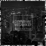 Dj Vaibhav - Megamix Ep 1 (Feat Dj Amit Trivedi)