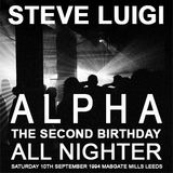Steve Luigi Alpha All Nighter The Second Birthday Part Two