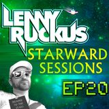 Lenny Ruckus Presents - Starward Sessions - Episode - 20