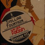 WeGotFetish Podcast011 w/ Stellar Fountain