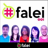 Hashtag Falei - Programa 001