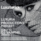 Luxuria productions podcast // Guest Dj // Vanphil ( Greece )