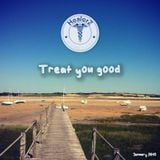 Treat You Good (January 2013)