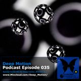 Deep Motion Podcast 035