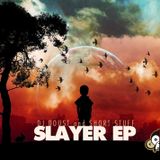 Dj Doust and Short Stuff - Slayer EP Promo Mix by Dj Nitrous