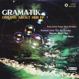 Gramatik - Dreams About Her EP