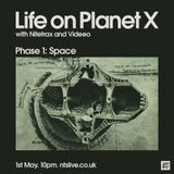 Life on Planet X w/ Nitetrax and Videeo - 1st May 2014