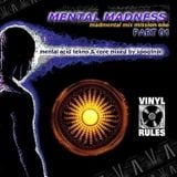 MENTAL MADNESS 01 (mixed by spootnik)