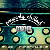 Properly Chilled Podcast #90: March 2013