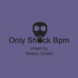 Only Shock Bpm - Episode #024