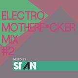 Electro Motherf*cker House Mix #2 Mixed by Stan