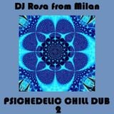 DJ Rosa from Milan - Psychedelic Chill Dub 2