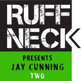 Ruffneck Podcast 02: Jay Cunning