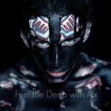 Feel the Deep with Alx