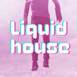 Liquid House