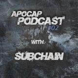 Apocap Podcast #2 with Subchain