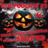Shap'ed - Exil Podcast trickXtreat