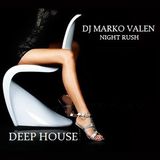 DJ MARKO VALEN - DEEP HOUSE - NIGHT RUSH - BACK TO BACK RADIO