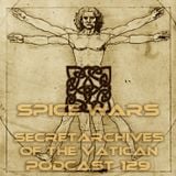 Spice Wars - Secret Archives of the Vatican Podcast 129