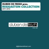 Duben De Fresh pres. Reggaeton Collection (2011-2014 Mix Set)
