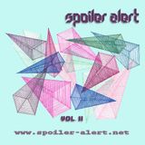 Spoiler Alert 9.7 MixTape Vol. II