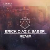 Odesza "Say My Name" (Erick Diaz & Saber Remix)