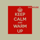 Digihouse - Keep Calm and Warm Up