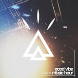 Good Vibe Music Hour 004