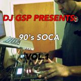 DJ GSP Presents 90s Soca Vol 01