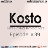 Kosto Sessions Podcast 39