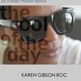 KAREN GIBSON ROC - The Cool Of The Day - PROMO MIX