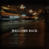 Welcome back