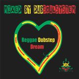 ReggaeDubstep Dream