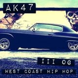 AK47 - Triple OG - Westcoast Hip Hop Mix