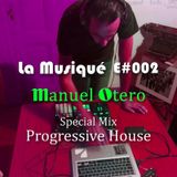 La Musique E#002 - Manuel Otero Special Mix (Progressive House)