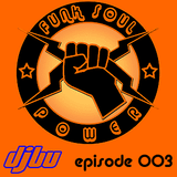 Funk Soul Power episode 003