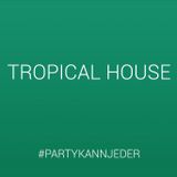 Tropical House Mix