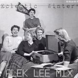 Alek Lee Mix - Eclectic Winter (04:00am-06:15am)