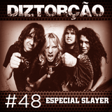 Diztorção #48 Especial Slayer