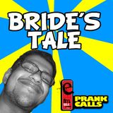 Bride's Tale - E FM Prank Call