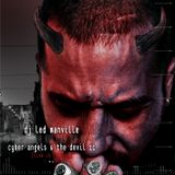 DJ Led Manville - Cyber Angels & The Devil II (Live in Tilburg) (Part 1/2 2008)