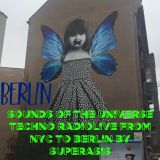 178.-SOUNDS OF THE UNIVERSE by SUPERASIS- RADIOLIVE@NYC & BOXHAGENER CLUB, BERLIN#FEBR-18TH-2016