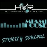 THE MIAMI HOUSE SHOW STRICTLY SOULFUL 01 - 16TH FEB 2015