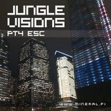 Esc - Jungle Visions pt4