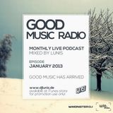 DJ LUNIS - Good Music Radio - Jan 2013