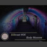 Silkcast#06 Kody Monroe