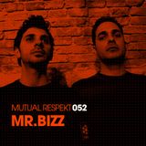 Mutual Respekt 052 with Mr.Bizz