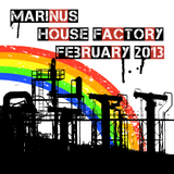 Marinus - House Factory | February 2013