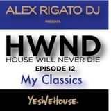 HWND Ep. 12 (My Classics) - House Will Never Die